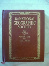 Cover art for National Geographic Society: 100 Years of Adventure and Discovery