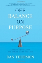 Cover art for Off Balance on Purpose: Embrace Uncertainty and Create a Life You Love