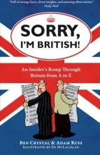 Cover art for Sorry, I'm British!: An Insider's Romp Through Britain from A to Z