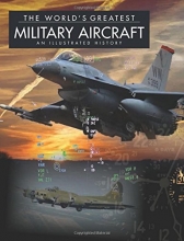 Cover art for The World's Greatest Military Aircraft: An Illustrated History