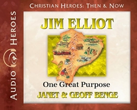 Cover art for Jim Elliot: One Great Purpose (Audiobook) (Christian Heroes: Then & Now)