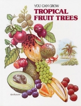 Cover art for You Can Grow Tropical Fruit Trees