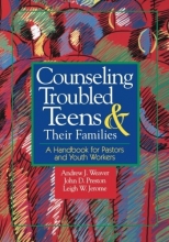 Cover art for Counseling Troubled Teens & Their Families: A Handbook for Clergy and Youth Workers