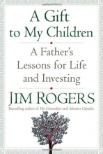 Cover art for A Gift to My Children: A Father's Lessons for Life and Investing