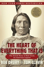 Cover art for The Heart of Everything That Is: The Untold Story of Red Cloud, An American Legend