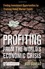 Cover art for Profiting from the World's Economic Crisis: Finding Investment Opportunities by Tracking Global Market Trends