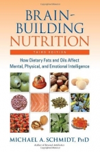Cover art for Brain-Building Nutrition: How Dietary Fats and Oils Affect Mental, Physical, and Emotional Intelligence