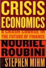 Cover art for Crisis Economics: A Crash Course in the Future of Finance