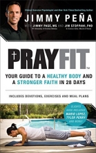 Cover art for Prayfit: Your Guide to A Healthy Body and A Stronger Faith in 28 Days