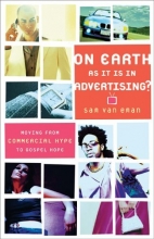 Cover art for On Earth as It Is in Advertising?: Moving from Commercial Hype to Gospel Hope