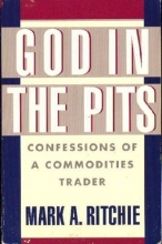 Cover art for God in the Pits: Confessions of a Commodities Trader