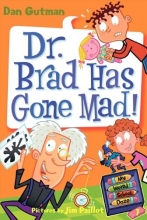 Cover art for My Weird School Daze #7: Dr. Brad Has Gone Mad!
