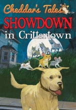 Cover art for Showdown In Crittertown (Cheddar's Tales)