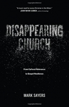 Cover art for Disappearing Church: From Cultural Relevance to Gospel Resilience