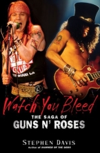 Cover art for Watch You Bleed: The Saga of Guns N' Roses