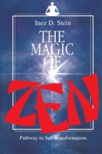 Cover art for The Magic of Zen: Pathway to Self Transformation