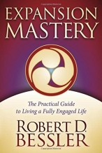 Cover art for Expansion Mastery: The Practical Guide to Living a Fully Engaged Life