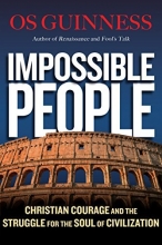 Cover art for Impossible People: Christian Courage and the Struggle for the Soul of Civilization