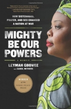 Cover art for Mighty Be Our Powers: How Sisterhood, Prayer, and Sex Changed a Nation at War