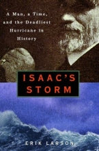 Cover art for Isaac's Storm : A Man, a Time, and the Deadliest Hurricane in History