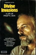 Cover art for Divine Invasions - A Life of Philip K. Dick