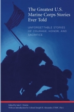 Cover art for Greatest U.S. Marine Corps Stories Ever Told: Unforgettable Stories Of Courage, Honor, And Sacrifice