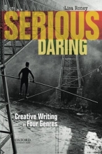 Cover art for Serious Daring: Creative Writing in Four Genres