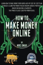 Cover art for How to Make Money Online: Learn how to make money from home with my step-by-step plan to build a $5000 per month passive income website portfolio (of ... each) (THE MAKE MONEY FROM HOME LIONS CLUB)