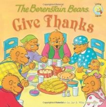 Cover art for The Berenstain Bears Give Thanks (Berenstain Bears/Living Lights)