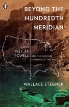Cover art for Beyond the Hundredth Meridian: John Wesley Powell and the Second Opening of the West