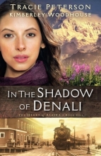 Cover art for In the Shadow of Denali (The Heart of Alaska)