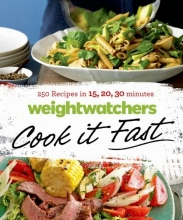 Cover art for Weight Watchers Cook it Fast: 250 Recipes in 15, 20, 30 Minutes