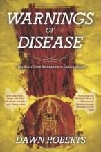 Cover art for Warnings of Disease: Your Body Uses Symptoms to Communicate; How Junk Food, Drugs and Toxic Products Provide It with Plenty to Say