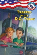 Cover art for Capital Mysteries #13: Trapped on the D.C. Train! (A Stepping Stone Book(TM))