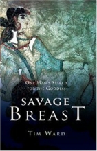 Cover art for Savage Breast: One Man's Search for the Goddess