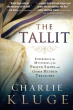 Cover art for The Tallit: Experience the Mysteries of the Prayer Shawl and Other Hidden Treasures