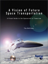 Cover art for A Vision of Future Space Transportation: A Visual Guide to the Spacecraft of Tomorrow