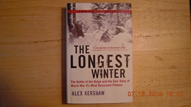 Cover art for The Longest Winter : The Battle of the Bulge and the Epic Story of WWII's Most Decorated Platoon