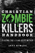 Cover art for The Christian Zombie Killers Handbook: Slaying the Living Dead Within