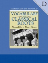 Cover art for Vocabulary from Classical Roots D, Grade 10: Teacher's Guide & Answer Key
