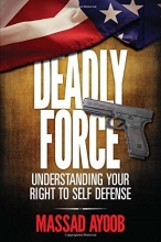 Cover art for Deadly Force: Understanding Your Right to Self Defense