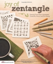 Cover art for Joy of Zentangle: Drawing Your Way to Increased Creativity, Focus, and Well-Being