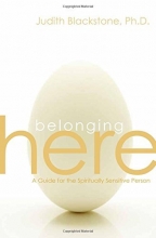 Cover art for Belonging Here: A Guide for the Spiritually Sensitive Person