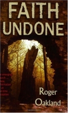 Cover art for Faith Undone: The emerging church - a new reformation or an end-time deception