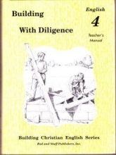 Cover art for Building with Diligence : English 4 Teacher's Manual