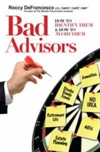 Cover art for Bad Advisors: How to Identify Them and How to Avoid Them