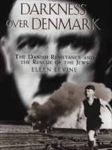 Cover art for Darkness Over Denmark: The Danish Resistance and the Rescue of the Jews