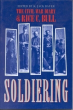 Cover art for Soldiering: Diary Rice C. Bull: The Civil War Diary of Rice C. Bull