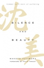 Cover art for Silence and Beauty: Hidden Faith Born of Suffering