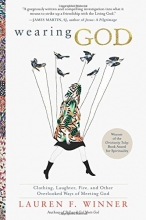 Cover art for Wearing God: Clothing, Laughter, Fire, and Other Overlooked Ways of Meeting God